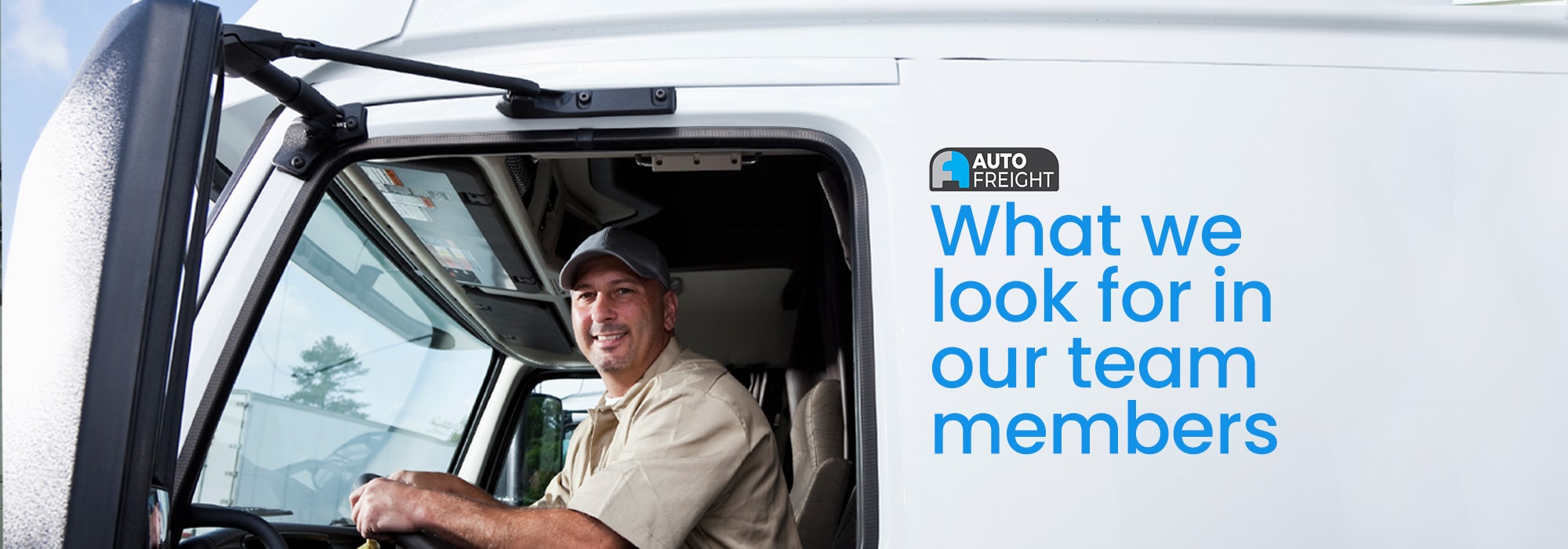  WHAT WE LOOK FOR IN OUR TEAM MEMBERS